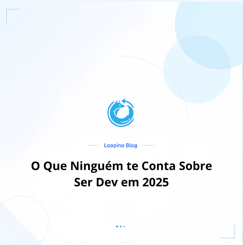 O Que Ninguém te Conta Sobre Ser Dev em 2025