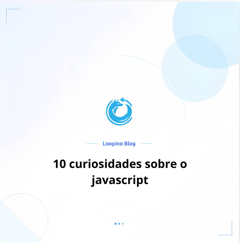 10 curiosidades sobre o javascript