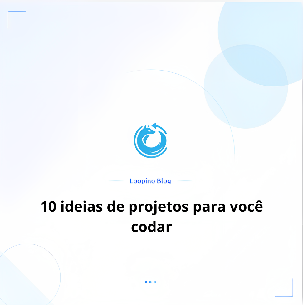 10 ideias de projetos para você codar