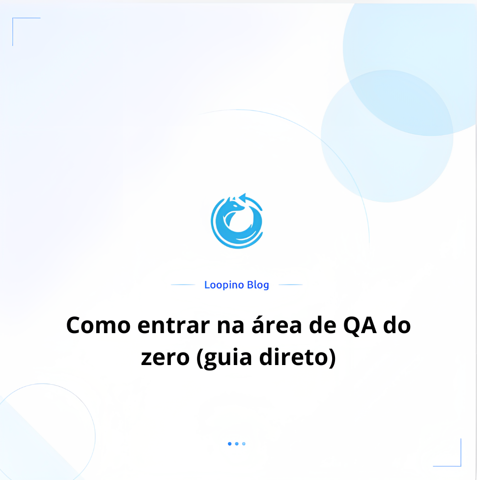 Como entrar na área de QA do zero (guia direto)