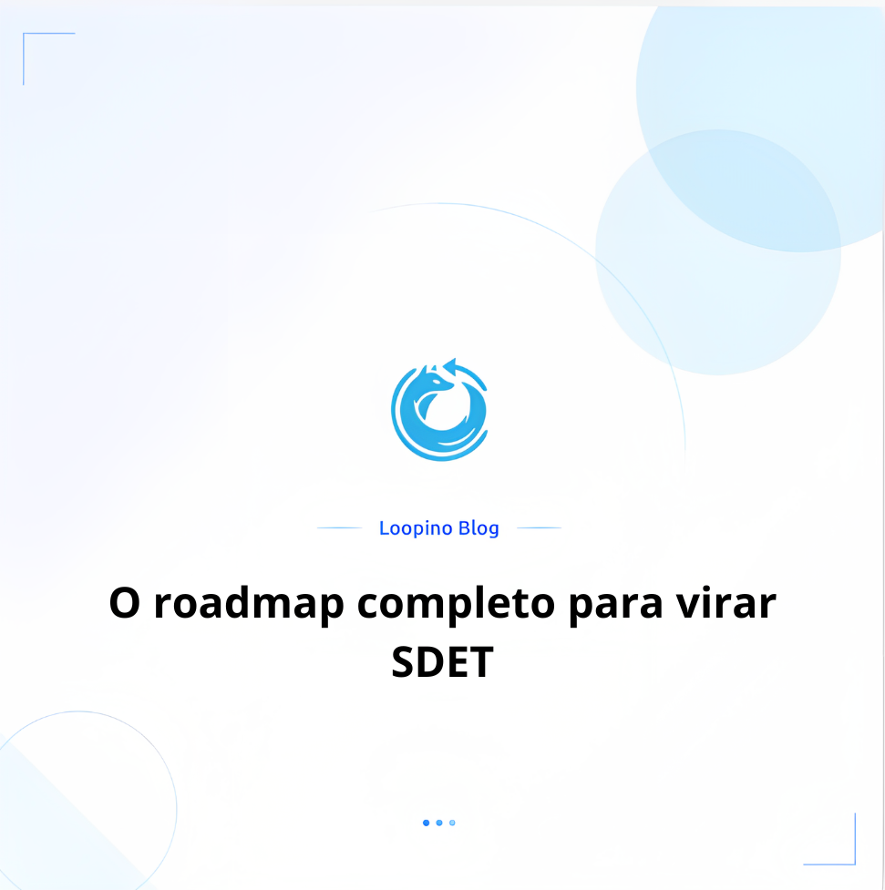 O roadmap completo para virar SDET