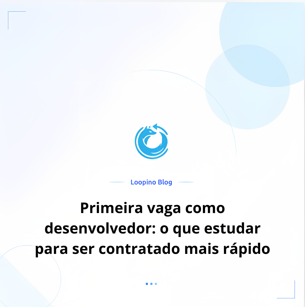 Primeira vaga como desenvolvedor: o que estudar para ser contratado mais rápido