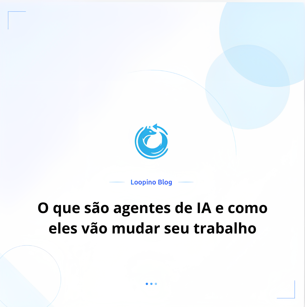 O que são agentes de IA e como eles vão mudar seu trabalho