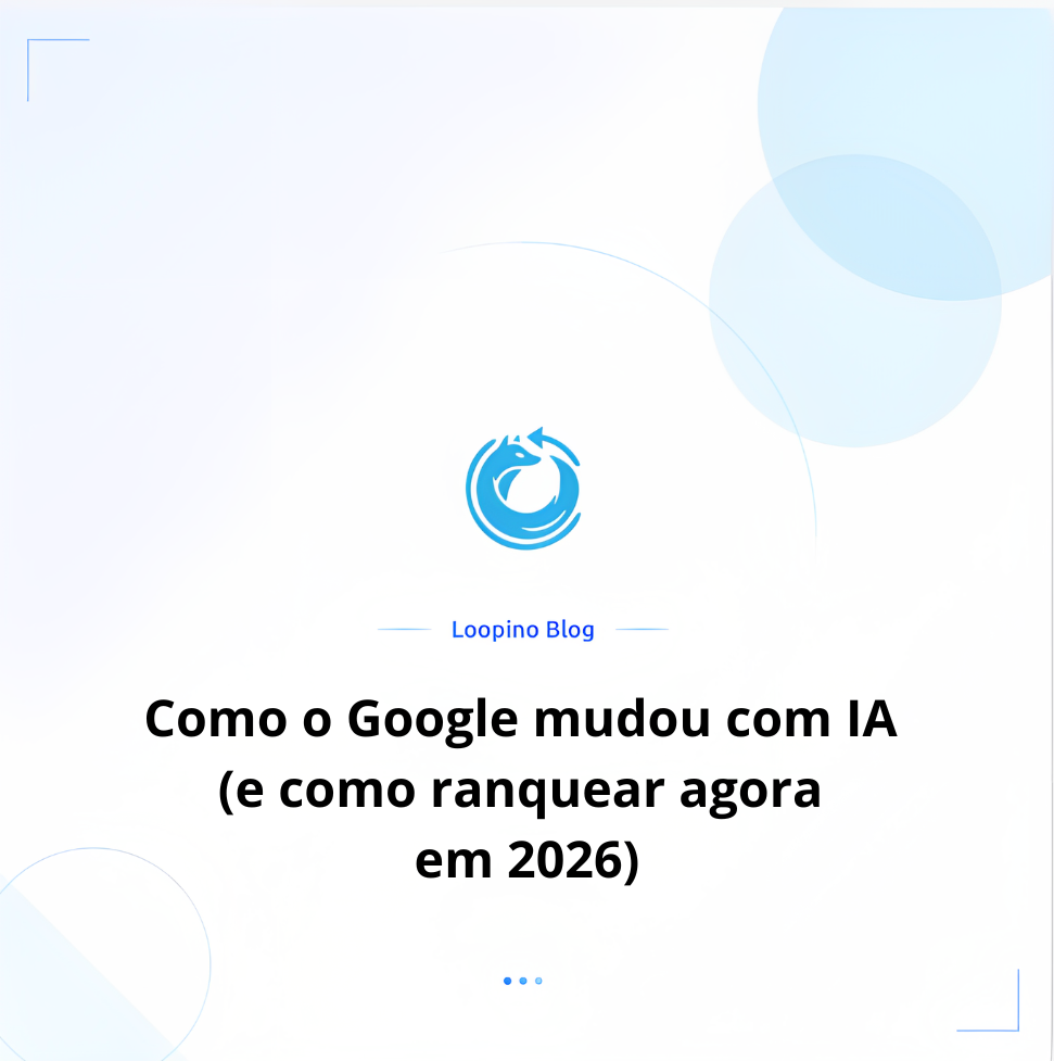 Como o Google mudou com IA (e como ranquear agora em 2026)