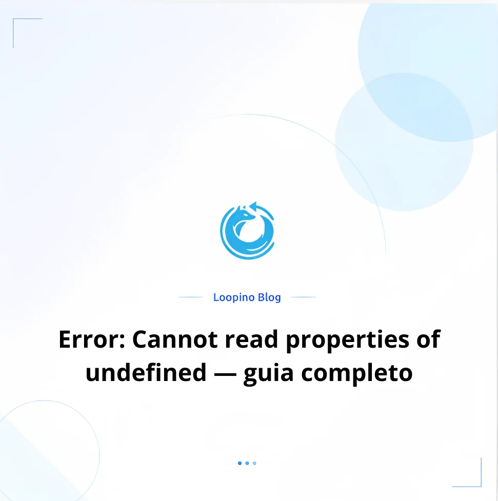 Error: Cannot read properties of undefined — guia completo